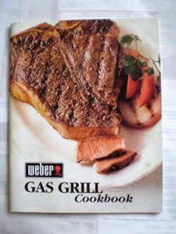 Weber Gas Grill Cookbook